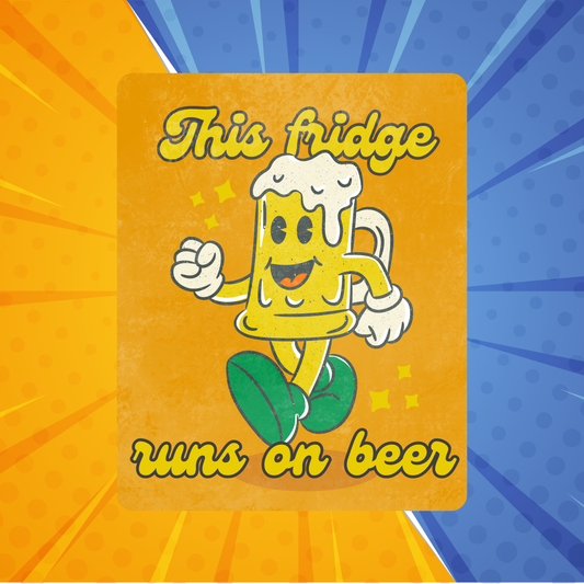 Runs On Beer Fridge Magnet | Size 80mm * 100mm